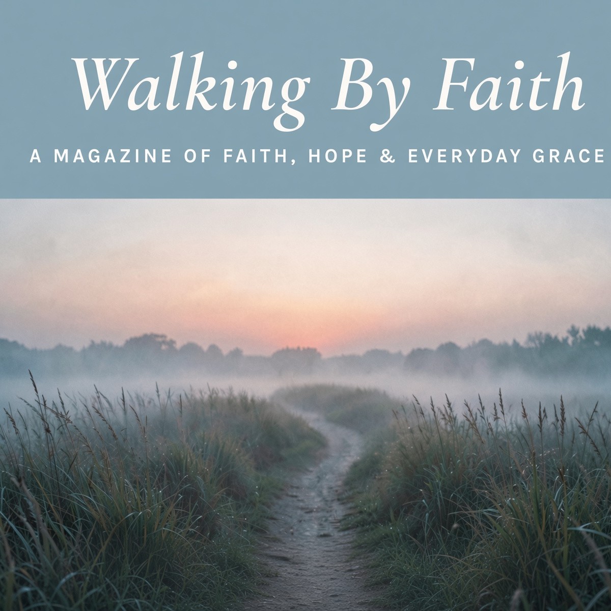 Walking By Faith